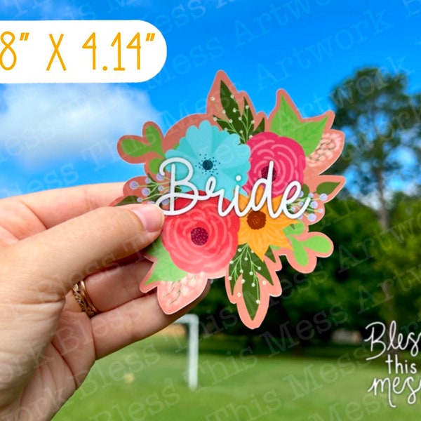 Floral Bride Sticker/Bride Vinyl Decal/Bride to Be decal/bridal sticker/future mrs/waterbottle sticker/hydroflask sticker/laptop decal