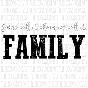 Some call it chaos we call it family, Farmhouse, wall décor, DIGITAL DESIGN **PNG file for Sublimation**