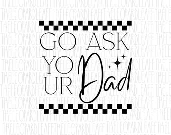 Diseño PNG "Pregúntale a tu papá", sublimación a cuadros (descarga digital)