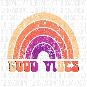 Good Vibes Rainbow, DIGITAL DESIGN **PNG file for Sublimation**