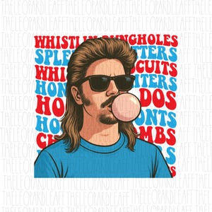 Whistlin bungholes,inspired by Joe Dirt, 4th of July, Independence day, fireworks, DIGITAL DESIGN **PNG file for Sublimation**