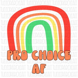 Pro Choice af rainbow, Female reproductive system, DIGITAL DESIGN **PNG file for Sublimation**