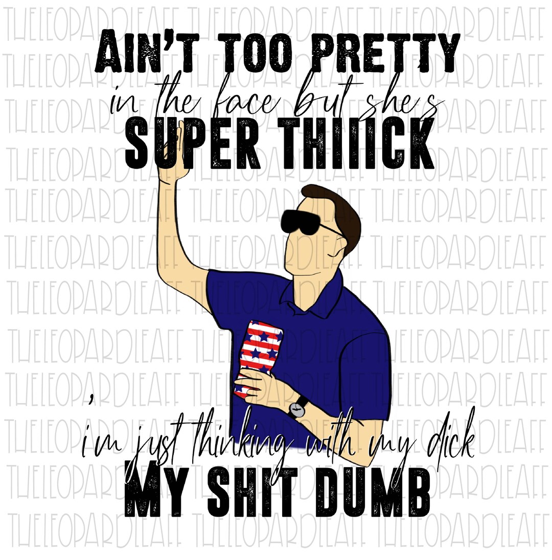 Ain't Too Pretty In The Face Guy Aint Too Pretty in the Face but She Super Thiiiick, Tiktok, Funny