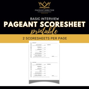 May include: A printable pageant scoresheet with the text "PAGEANT SCORESHEET printable" and "2 SCORESHEETS PER PAGE". The scoresheet includes sections for contestant, stage presence, personality, appearance, attire, on stage question, and overall impression.