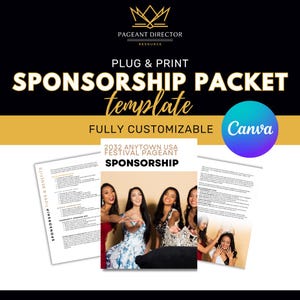 May include: A promotional graphic for a pageant sponsorship packet template. The design features the text "SPONSORSHIP PACKET template" and "FULLY CUSTOMIZABLE Canva". The image includes a photo of pageant contestants and sample documents.