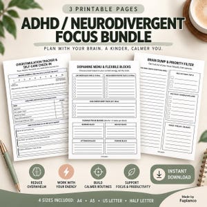 May include: A set of three printable pages titled ADHD / NEURODIVERGENT FOCUS BUNDLE. The pages include an Overstimulation Tracker & Self-Care Check-In, a Dopamine Menu & Flexible Blocks, and a Brain Dump & Priority Filter with black text on white.