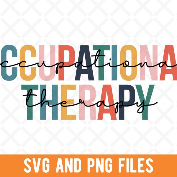 Occupational Therapy SVG, Occupational Therapy PNG, for Occupational therapist, OT, Occupational therapy student, ot school