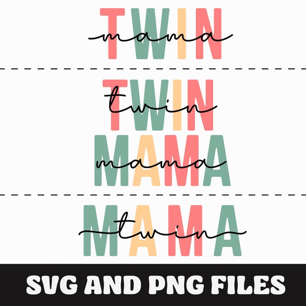 Twin Mama SVG, Twin Mama PNG, Twin Mama Gift, For Twins, Mama Bear, Twin Mom, Mother's Day Gift, Mother, Mom Life, Sublimation PNG File