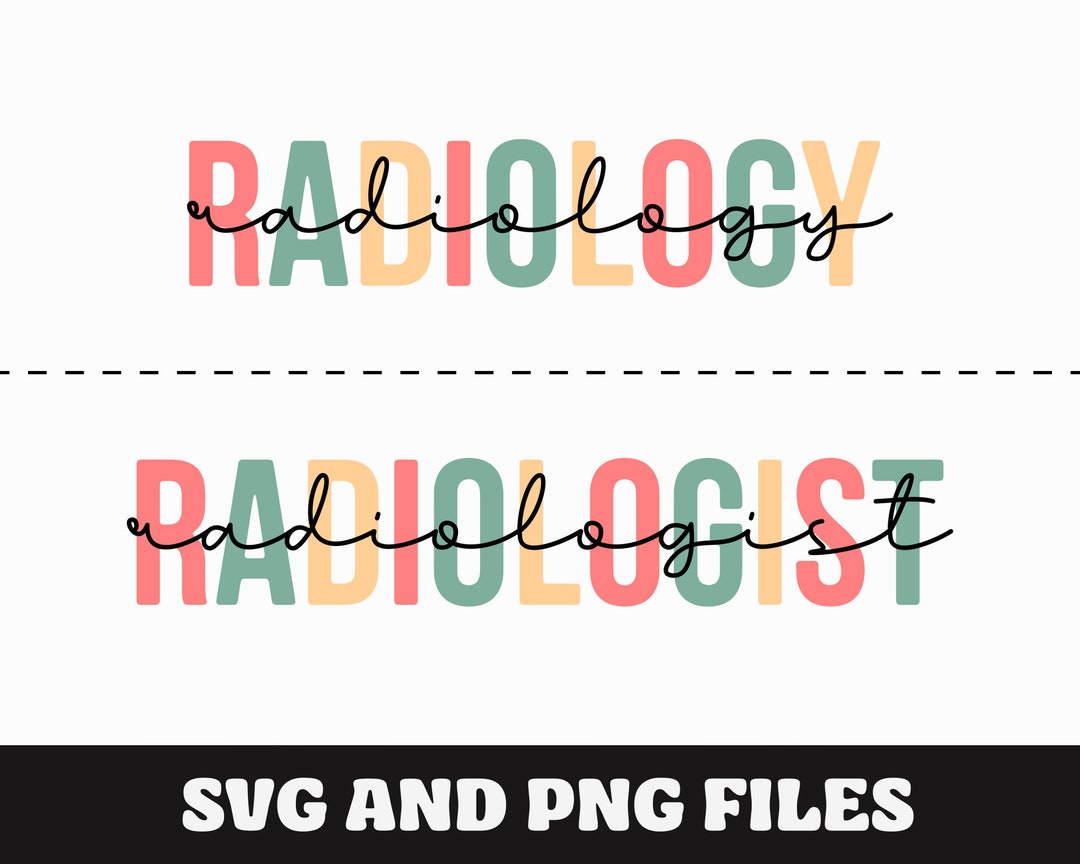 Radiology SVG Radiology PNG Radiologist SVG Radiology Gift Etsy