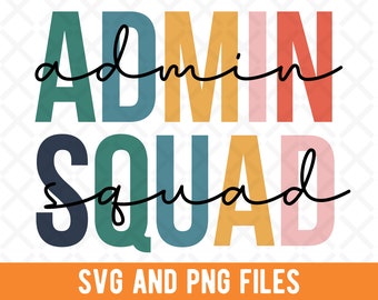Admin Squad SVG, Admin Squad PNG, For Admin Squad, Sublimation PNG File, Office Staff Appreciation Gift, Admin Team