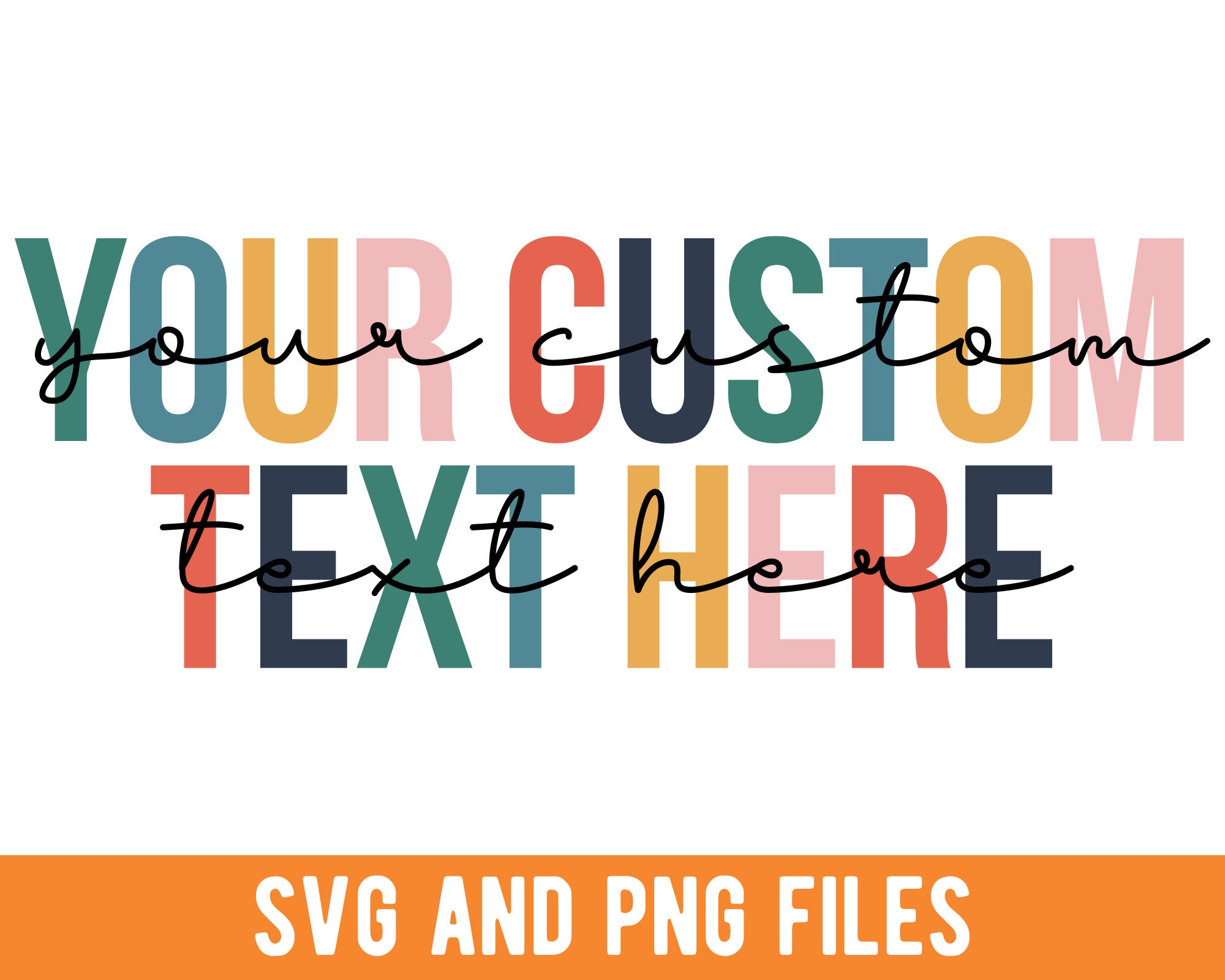 Custom T-shirt Design SVG, Custom T-shirt Design PNG, Personalized Hand Lettering, Colorful Typography, Custom Typography
