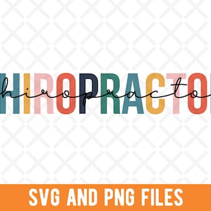 Chiropractor SVG, Chiropractor PNG, Future Chiropractor, Cute Chiropractor Practitioner, Sublimation PNG File, Colorful Text Pattern