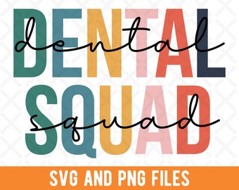 Dental Squad SVG, Dental Squad PNG, For Dentist, Dental Gal,  Sublimation PNG File, Cute Dental Practitioner, Dental School, Dental Student