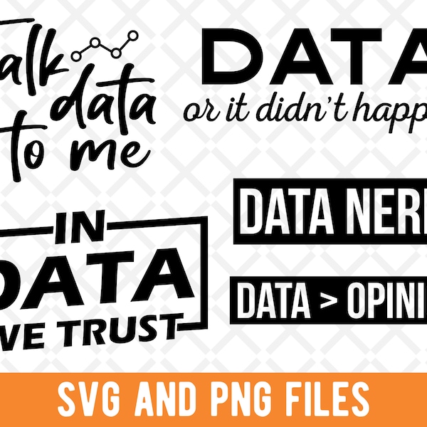 Data SVG, Data PNG, Data analyst, Data Scientist, Accountant, Data or It Didn't happen, In Data We Trust, Data Nerd, Data Matters