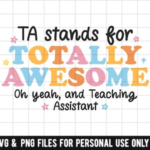 Teacher Assistant SVG, Teacher Assistant PNG, For Teacher Assistant, Sublimation PNG File, Cute Teacher Assistant
