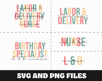 Labor and Delivery Nurse SVG, Labor and Delivery Nurse PNG, Labor and Delivery Nurse gift,  L & D Nurse, Nursing, Cute Nurse Practitioner