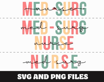 Med Surg Nurse SVG, Med Surg Nurse PNG, Med Surg Nursing, Nurse Gift, Cute Nurse Practitioner, Nurse Squad