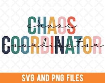 Chaos Coordinator SVG, Chaos Coordinator PNG, Sublimation PNG File, Cute Chaos Coordinator Practitioner, Colorful Design