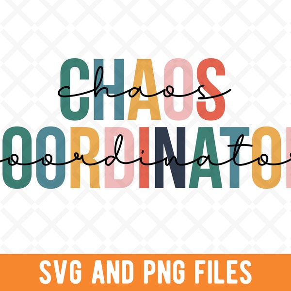 Chaos Coordinator SVG, Chaos Coordinator PNG, Sublimation PNG File, Cute Chaos Coordinator Practitioner, Colorful Design