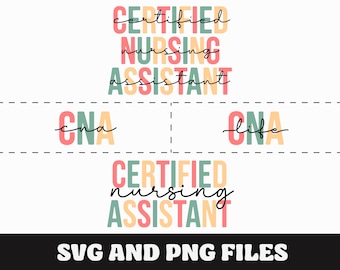 CNA svg, CNA png, Certified Nursing Assistant svg, Certified Nursing Assistant png, CNA life, Nursing, Nurse Squad