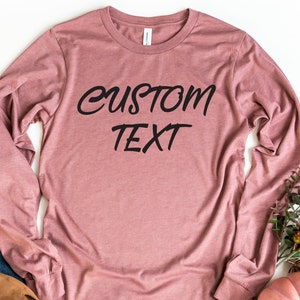 Custom Long Sleeve Shirt, Custom   Toodler Long Sleeve Shirt, Custom Logo, Custom Text On Long Sleeve, Your Design Shirt