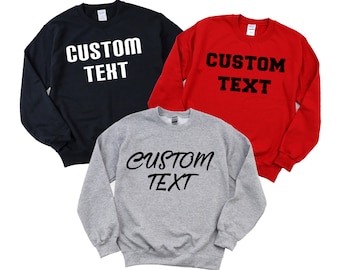 Custom Sweatshirt, Custom   Toodler Sweatshirt, Personalized Crewneck Sweatshirt, Custom Text On Sweater, Your Logo Sweatshirt