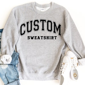 Custom Sweatshirt, Vintage Sweatshirt, College Letters Sweatshirt, Retro Sweatshirt, Custom Quote, Adult, Oversized image 1