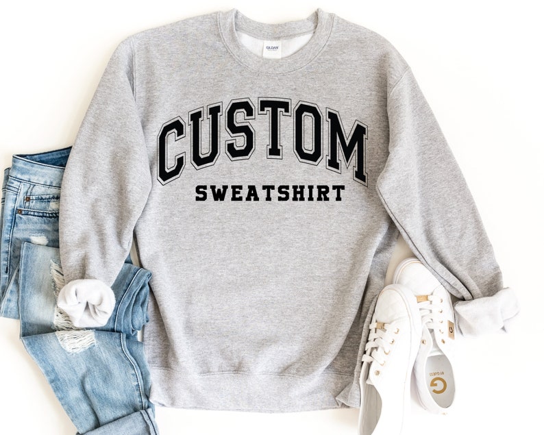 Custom Sweatshirt, Vintage Sweatshirt, College Letters Sweatshirt, Retro Sweatshirt, Custom Quote, Adult, Oversized image 1