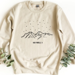 Also werde ich Sweatshirt, christlicher Pullover, Bibel-Vers-Sweatshirt, wenn die Sterne zur Anbetung gemacht wurden, Glaube Rundhalspullover, christliches Geschenk