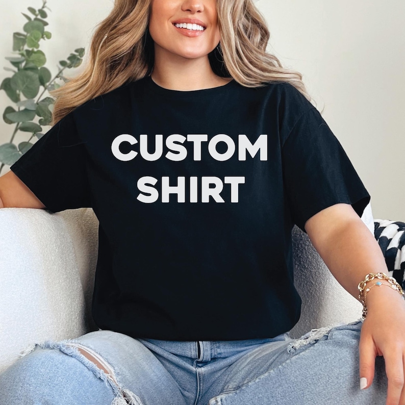 Custom Personalized T-Shirt with Name or Message - Perfect Gift for Birthdays, Anniversaries, Weddings, and Special Occasions image 1