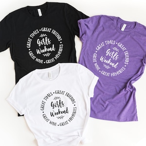 Girls Weekend Shirt, Girl&#39;s Trip Shirt, Matching Friends Vacation Shirt, Girls Getaway Tee, Weekend Vibes T-Shirt, Great Memories Shirt