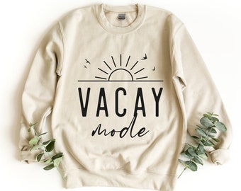 Vacay Mode Sweatshirt, Urlaub Crewneck Sweatshirt, Reise Geschenk, Sun Lover Sweatshirt, Travel Lover Shirt, Travel Sweatshirt, Urlaubsgeschenk