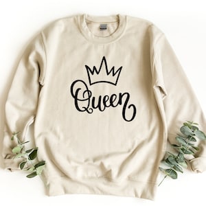 Queen Crewneck Sweatshirt, lustige Pullover, Geschenk für Freundin, Königin Geschenk, Königin Krone, Krone Pullover