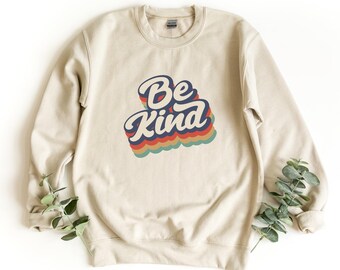 Be Kind Crewneck Sweatshirt, Be Kind Vintage Sweatshirt, Be Kind Pullover, Be Kind, Be A Kind Human Sweatshirt, Kindness Sweat