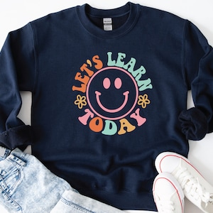 Teacher Sweatshirt, Teacher Appreciation, Let&#39;s Learn Today Crewneck, Smile Face Sweatshirt, Gift For Teacher Gift, Cute Teacher Gift