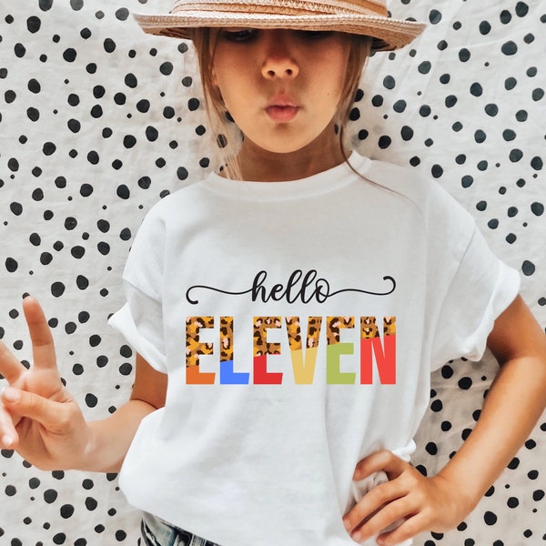 Hello Eleven Shirt, 11th Birthday Tee, Trendy Bday Gift, Hello 11 T-Shirt, Leopard Pattern Bday Tee, Custom Birthday Shirt, Colorful Shirt