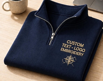 Embroidery Quarter Zip Sweatshirt: Personalized Logo - Text Embroidered - Unisex Comfort