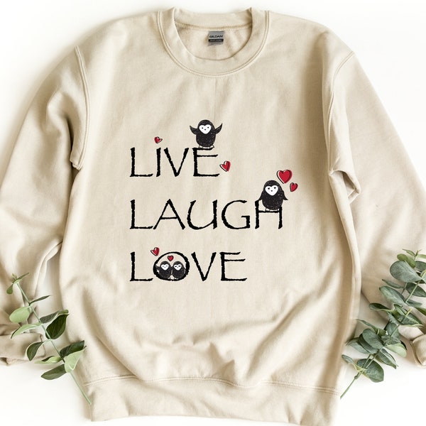 Live Laugh Love Sweatshirt, Penguin Sweatshirt, Live, Love Sweater, Laugh Sweatshirt, Love Penguin, Heart Sweatshirt