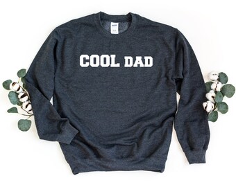 Cool Dad Sweatshirt Gift for Dad Dad 