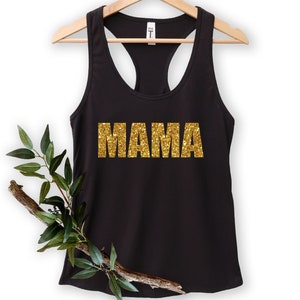 Gold Glitter Mama Tank Top, Mother's Day Tank Top, Mother's Day Gift, Gift For Mama, Mother Love, Gift For Wife, Best Mama Gift, Matherhood
