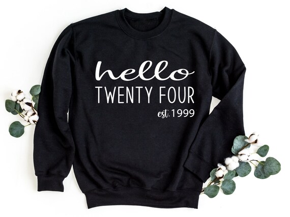 Hello Twenty Four Sweatshirt 24th Birthday Gift Hello 24 - Etsy New Zealand