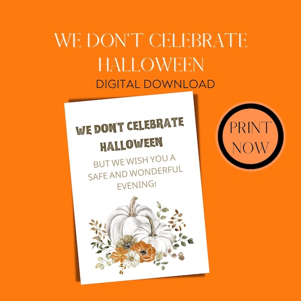 Halloween Signs | We Don't Celebrate Halloween sign | No Trick or Treaters Printable | Halloween Decor | Halloween Instant Download Fall