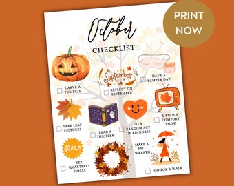 May include: A printable October checklist with fall-themed illustrations, including a carved pumpkin, leaves, and a wreath. The checklist includes activities like carving a pumpkin and watching a comfort show. The words "October Checklist" and "Print Now" are also visible.