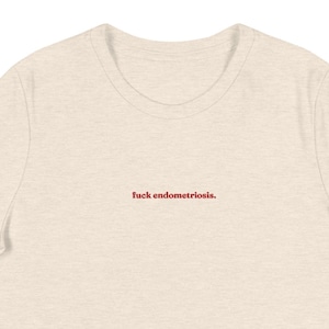 Fuck endometriosis embroidered t-shirt endo warrior endo awareness Heather Prism Natura