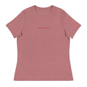 Fuck endometriosis embroidered t-shirt endo warrior endo awareness Heather Mauve