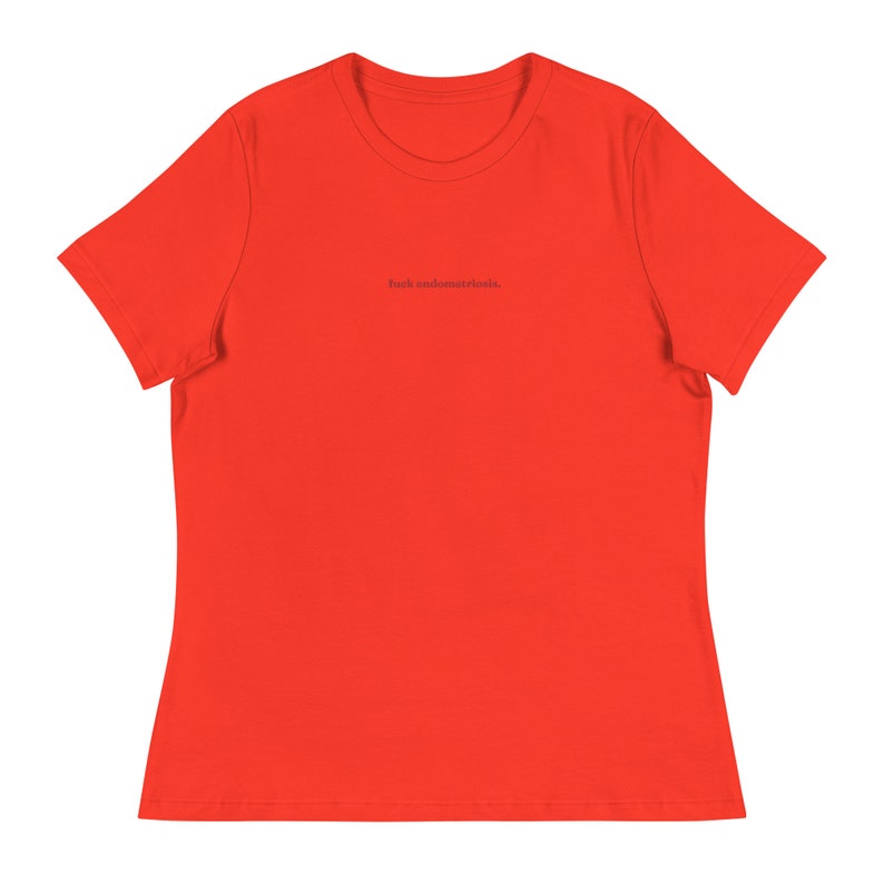 Fuck endometriosis embroidered t-shirt endo warrior endo awareness Poppy