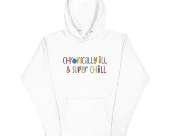 Chronically Ill & Super Chill Embroidered Hoodie (Unisex/Agender)