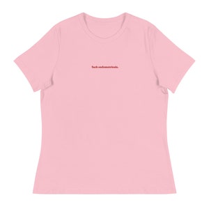 Fuck endometriosis embroidered t-shirt endo warrior endo awareness Pink