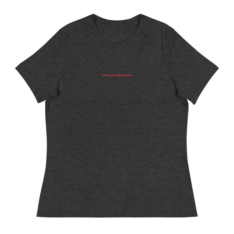 Fuck endometriosis embroidered t-shirt endo warrior endo awareness Dark Grey Heather