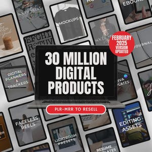 May include: A laptop screen displays "30 MILLION DIGITAL PRODUCTS" in bold white text. Surrounding the laptop are tablets showcasing digital product categories like "Digital Planners & Trackers" and "Faceless Reels." A red circle indicates a February 2025 updated version.